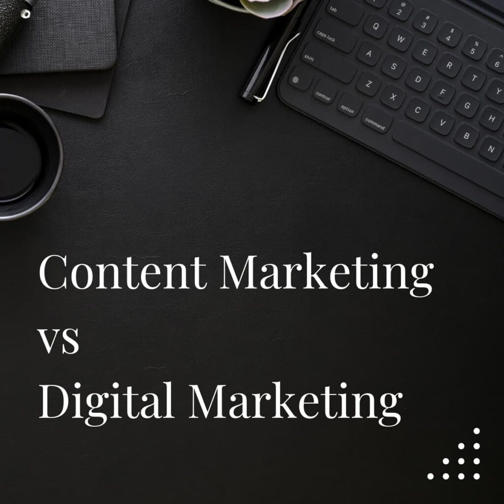 digital marketing vs content marketing